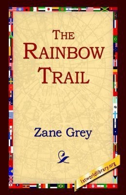 The Rainbow Trail(English, Hardcover, Grey Zane)