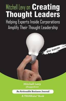 Mitchell Levy on Creating Thought Leaders (2nd Edition)(English, Paperback, Levy Mitchell)