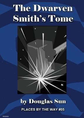 The Dwarven Smith's Tome(English, Paperback, Sun Douglas)