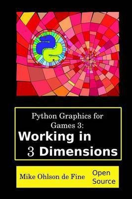Python Graphics for Games 3(English, Paperback, Ohlson de Fine Mike J)