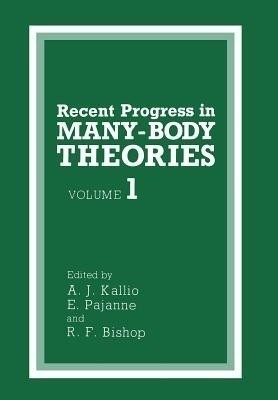 Recent Progress in MANY-BODY THEORIES(English, Paperback, Kallio A.J.)