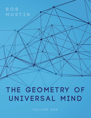 The Geometry of Universal Mind(English, Paperback, Mustin Bob)