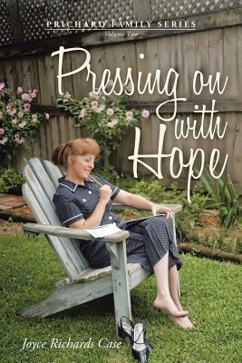 Pressing on with Hope(English, Paperback, Case Joyce Richards)