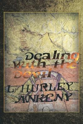 Dealing With The Devil(English, Paperback, Ankeny L Hurley)