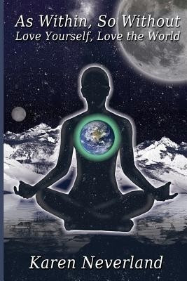 As Within, So Without(English, Paperback, Neverland Karen)