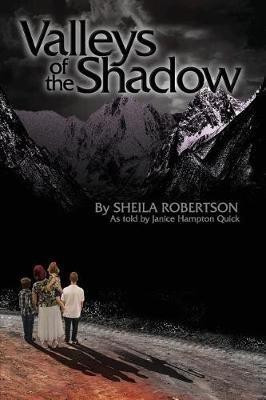 Valleys of the Shadow(English, Paperback, Robertson Sheila Mrs)