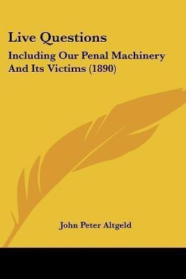 Live Questions(English, Paperback, Altgeld John Peter)