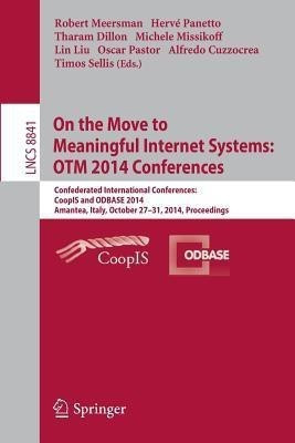 On the Move to Meaningful Internet Systems: OTM 2014 Conferences(English, Paperback, unknown)