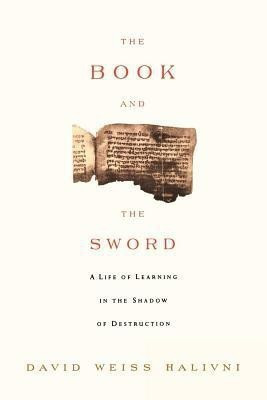 The Book and the Sword(English, Paperback, Weiss Halvini David)