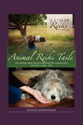 Animal Reiki Tails Volume 3(English, Paperback, Prasad Kathleen)