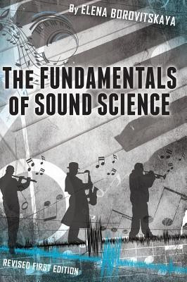 The Fundamentals of Sound Science(English, Hardcover, Borovitskaya Elena)