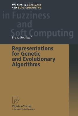 Representations for Genetic and Evolutionary Algorithms(English, Paperback, Rothlauf Franz)