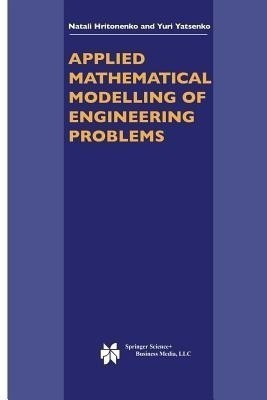 Applied Mathematical Modelling of Engineering Problems(English, Paperback, Hritonenko N.V.)