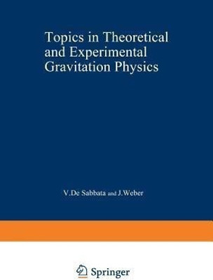 Topics in Theoretical and Experimental Gravitation Physics(English, Paperback, unknown)