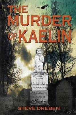 The Murder of Kaelin(English, Paperback, Dreben Steve)
