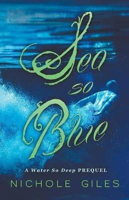 Sea So Blue(English, Paperback, Giles Nichole)