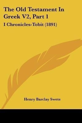 The Old Testament In Greek V2, Part 1(English, Paperback, D D)