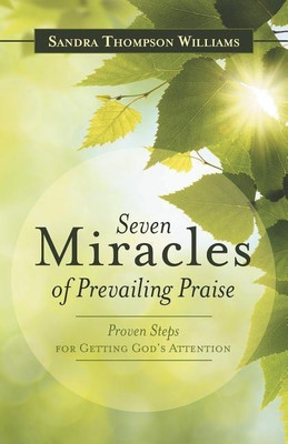 Seven Miracles of Prevailing Praise(English, Paperback, Williams Sandra Thompson)