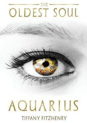 The Oldest Soul - Aquarius(English, Paperback, Fitzhenry Tiffany)