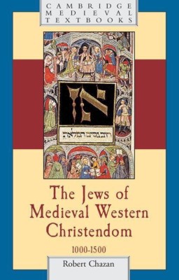 The Jews of Medieval Western Christendom(English, Paperback, Chazan Robert)