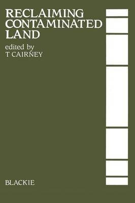 Reclaiming Contaminated Land(English, Paperback, Cairney T.)