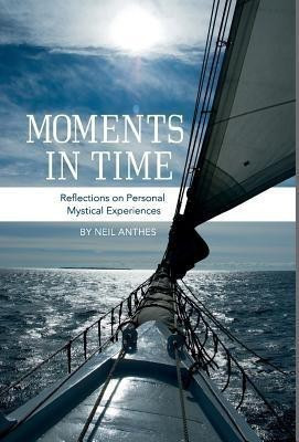 Moments in Time(English, Hardcover, Anthes Neil)