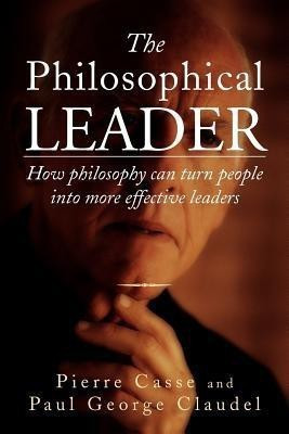 The Philosophical Leader(English, Paperback, Casse Pierre)