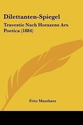Dilettanten-Spiegel(English, Paperback, Mauthner Fritz)