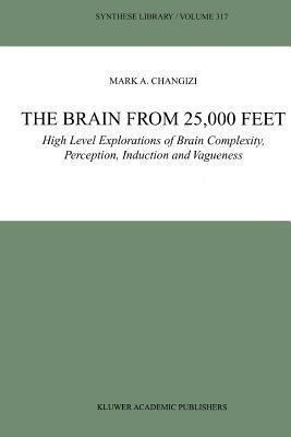 The Brain from 25,000 Feet(English, Paperback, Changizi Mark A.)