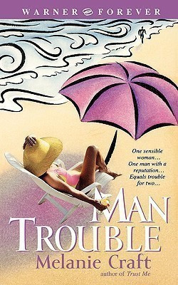 Man Trouble(English, Paperback, Craft Melanie)