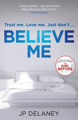 Believe Me  - Trust Me, Love Me, Just Don't...(English, Paperback, unknown)