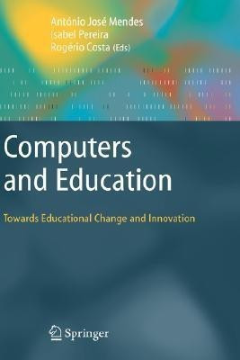 Computers and Education: Towards Educational Change and Innovation(English, Hardcover, unknown)