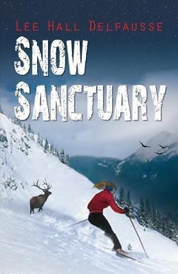 Snow Sanctuary(English, Paperback, Delfausse Lee Hall)