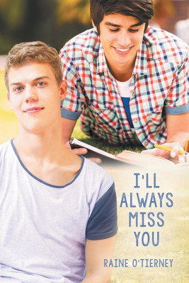 I'll Always Miss You(English, Paperback, O'Tierney Raine)
