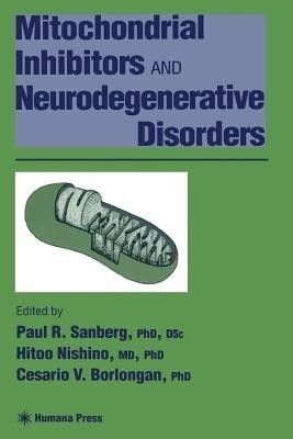 Mitochondrial Inhibitors and Neurodegenerative Disorders(English, Paperback, unknown)