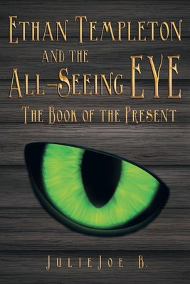 Ethan Templeton and the All-Seeing EYE(English, Paperback, B Julie Joe)