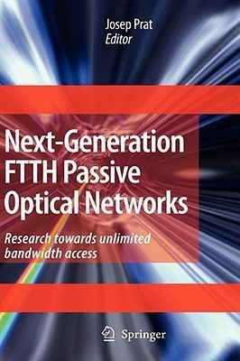 Next-Generation FTTH Passive Optical Networks  - Research Towards Unlimited Bandwidth Access(English, Hardcover, unknown)