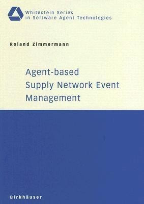 Agent-based Supply Network Event Management(English, Paperback, Zimmermann Roland)