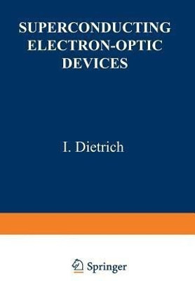 Superconducting Electron-Optic Devices(English, Paperback, unknown)
