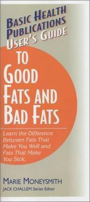 User'S Guide to Food Fats and Bad Fats(English, Paperback, Moneysmith Marie)