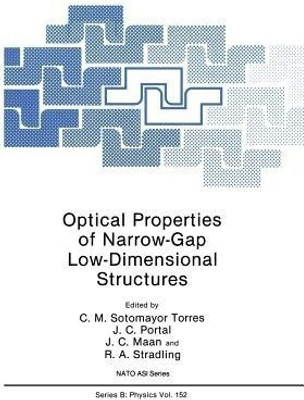 Optical Properties of Narrow-Gap Low-Dimensional Structures(English, Paperback, Sotomayor Torres Clivia M.)