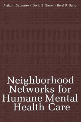 Neighborhood Networks for Humane Mental Health Care(English, Paperback, Naparstek Arthur J.)