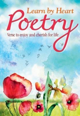 Learn by Heart Poetry: Verse to Enjoy and Cherish for Life(English, Paperback, unknown)