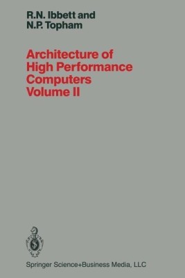 Architecture of High Performance Computers Volume II(English, Paperback, IBBETT R.)