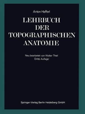 Lehrbuch der topographischen Anatomie(German, Paperback, Hafferl Anton)