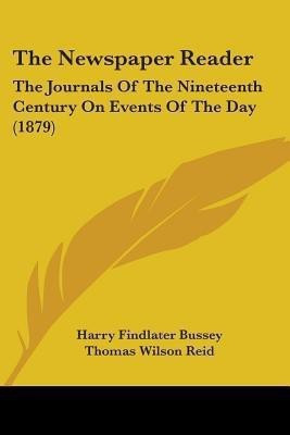 The Newspaper Reader(English, Paperback, Bussey Harry Findlater)