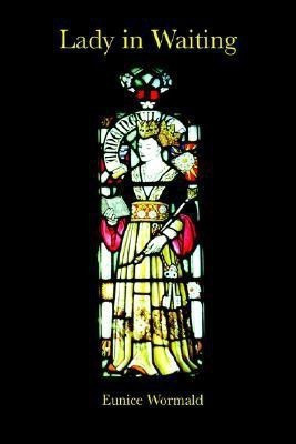 Lady in Waiting(English, Paperback, Wormald Eunice,)