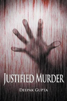 Justified Murder(English, Paperback, Gupta Deepak)