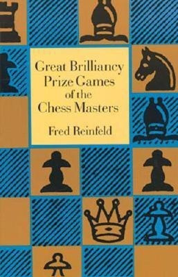 Great Brilliancy Prize Games of the Chess Masters(English, Paperback, unknown)