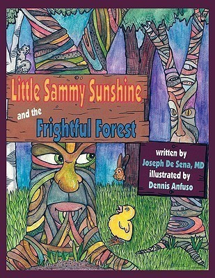Little Sammy Sunshine and the Frightful Forest(English, Paperback, De Sena Joseph)